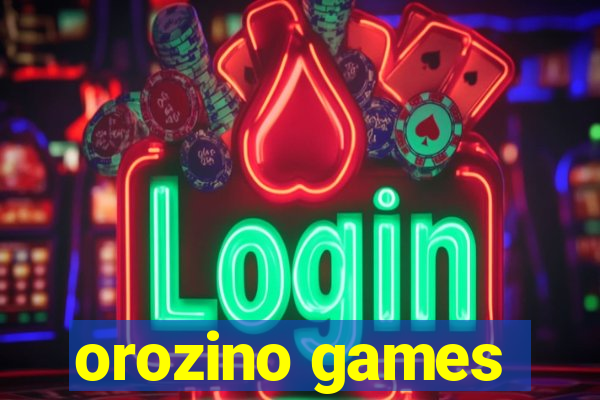 orozino games